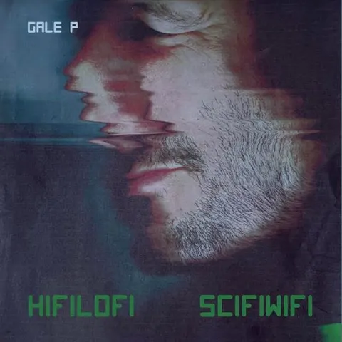 Gale P Hifilofi Scifiwifi (LP) 