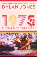 Dylan Jones 1975 - The Year The World Forgot (BOK)