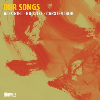Alex Riel, Bo Stief &amp; Carsten Dahl Our Songs (CD)