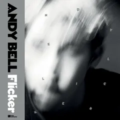 Andy Bell (Ride) Flicker - LTD (2LP)