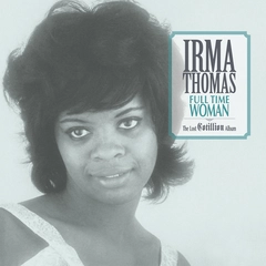 Irma Thomas Full Time Woman: The Lost… - LTD (LP)