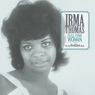 Irma Thomas Full Time Woman: The Lost… - LTD (LP)