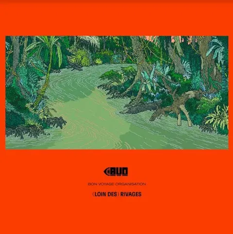 Bon Voyage Organisation Loin Des Rivages (LP) 