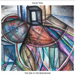 Pulse Trio The End Is The Beginning (LP)