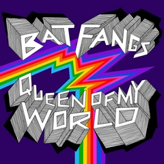 Bat Fangs Queen Of My World (LP)