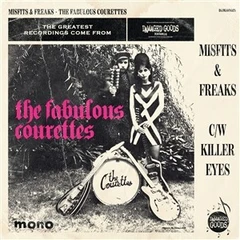 The Courettes Misfits &amp; Freaks/Killer Eyes (7")