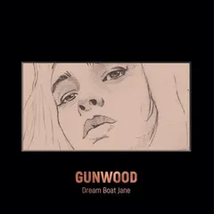 Gunwood Dream Boat Jane (LP)