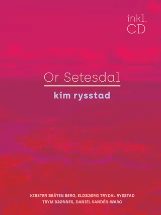 Kim Rysstad Or Setesdal (CD+BOK)