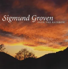 Sigmund Groven Over The Rainbow (CD)