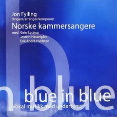 Norske Kammersangere Blue In Blue (CD)