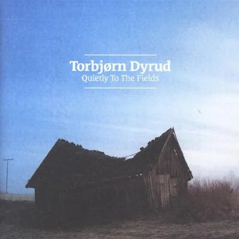 Torbjørn Dyrud Quietly To The Fields (CD) 