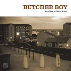 Butcher Boy You Had A Kind Face (LP+7")