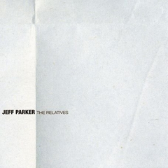 Jeff Parker The Relatives (LP)