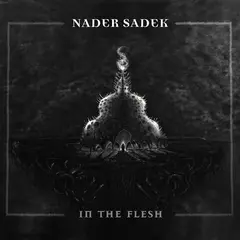 Sadek Nader In The Flesh - LTD (LP)