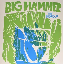 The Bigroup Big Hammer (LP)