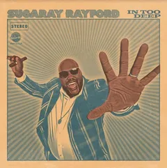 Sugaray Rayford In Too Deep - LTD (LP)