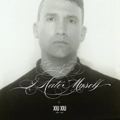 Xiu Xiu Dear God, I Hate Myself - DLX (LP)