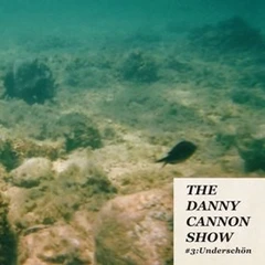 The Danny Cannon Show #3: Underschön - LTD (LP)