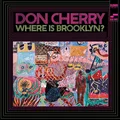 Don Cherry Where's Brooklyn? (LP)