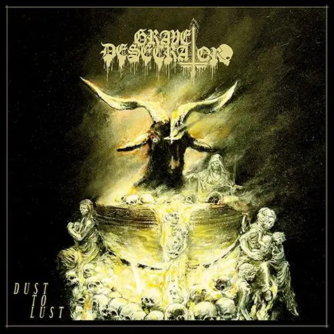 Grave Desecrator Dust To Lust (2LP) 