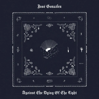 José González Against The Dying Of The Light (CD)