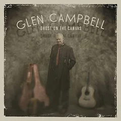 Glen Campbell Ghost On The Canvas (CD)