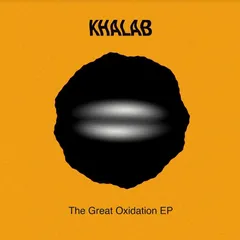 Khalab The Great Oxidation EP (12")