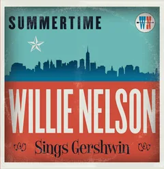 Willie Nelson Summertime: Willie…Sings Gershwin (LP)